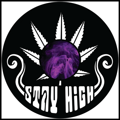 420 Stay High vinyl art