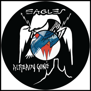 Eagles Already Gone vinyl art